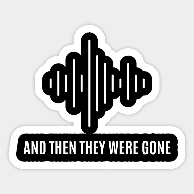 Soundwave Sticker by And Then They Were Gone Podcast